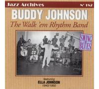 Buddy Johnson - The Walk 'em Rhythm Band: 1940/1950 By Buddy Johnson (2001-04-16)