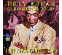 Buddy Johnson & Walkin Rhythm Orchestra - At The Savoy Ballroom 1945