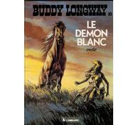 Buddy longway, tome 10 : Le Démon blanc