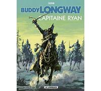 Buddy Longway, tome 12 : Capitaine Ryan