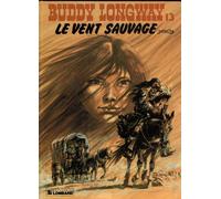 Buddy Longway, tome 13 : Le vent sauvage