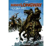 Buddy Longway, tome 15 : Hooka-Hey