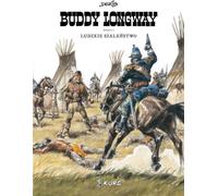 Buddy Longway Volume 3 Folie humaine