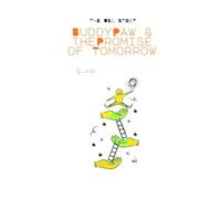 Buddy Paw & the Promise of Tomorrow