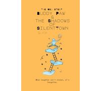 Buddy Paw & the Shadows of Silent Town: When laughter isn’t stolen… it’s forgotten.