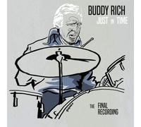 Buddy Rich - Just In Time - The Final Recording [Compact Discs]