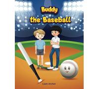 Buddy the Baseball: From Backyard to Big Leagues