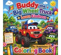 Buddy the Big Wheel Truck: Learn Kindness Coloring Book