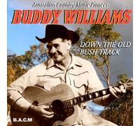 Buddy Williams - Down The Old Bush Track [Import]
