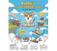 Buddy's Coloring Adventures!: Vehicles & Fun!