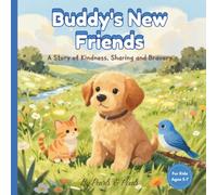 Buddy's New Friends: A story of Kindness, Sharing and Bravery | For Kids Ages 3-7