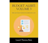 Budget Alert: VOLUME 3: Fiscal Policy issues in Grenada for 2023