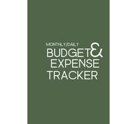 Budget and Expense Tracker: Monthly and Daily: Manage Personal Finances, Comprehensive Budgeting, Expense Management, Financial Planning, and Money Tracking Tools, Green, Paperback Design