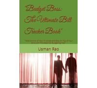 "Budget Boss: The Ultimate Bill Tracker Book": "Take Control of Your Finances and Stay on Top of Your Bills with This Essential Budgeting Tool"