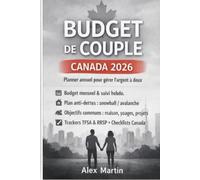 Budget de Couple Canada 2026: Planner annuel pour gérer l’argent à deux : budget mensuel + check-ins hebdo, plan anti-dettes (boule de ... Canada (factures, taxes, échéances)