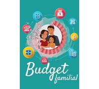 BUDGET FAMILIAL 2025: Cahier de compte |Budget Planner|Organisateur Annuel/Mensuel/Annuel pour une dégager une épargne et vivre sans stress|Planificateur de repas et liste de courses inclus|