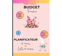 BUDGET FAMILIAL ET PLANIFICATEUR DE MENUS: LISTES DE COURSES, PAGES NON DATES - Format 6 X 9 Po (15,24 x 22,86 cm)