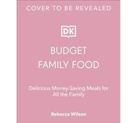Budget Family Food by Rebecca Wilson Rebecca Wilson (Auteur)