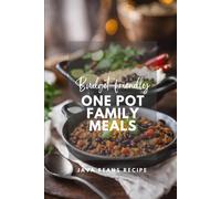 Budget-Friendly One Pot Family Meals, One Pot Vegan Recipes: A Cookbook: Easy Meal Prep, Vegetarian One Pot Family Meals, Quick And Easy
