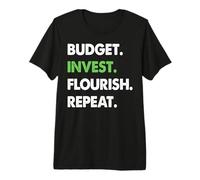 Budget Investir S'épanouir Répéter Le redressement Financier T-Shirt Haut de Gamme