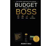 Budget Like a Boss: Take Control. Spend Smart. Build Freedom