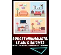 Budget minimaliste, le jeu d'énigmes: Trouvez les trésors cachés de votre logement