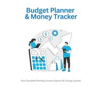 Budget Planner & Money Tracker: Your Complete Monthly Income, Expense & Savings Journal - 12 Months Undated