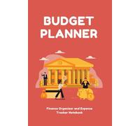 Budget Planner Notebook - Organize Your Finances and Control Spending: Expense Tracker to Record Payments and Plan Monthly Budgets