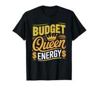 Budget Queen Mom Big Goals Smart Spending Habits Money T-Shirt