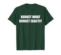 Budget Quel Budget exactement T-Shirt, Homme, Vert Forêt, L