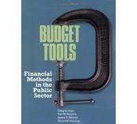 Budget Tools: Financial Methods in the Public Sector 1st (first) edition