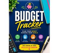 Budget Tracker: Expense Tracker & Monthly Budget Planner for Personal Finance Management: Track Income, Expenses, Savings, Bills, Debt Payments, and Financial Goals in One Easy-to-Use Budget Organizer