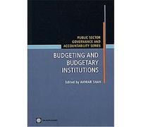 Budgeting and Budgetary Institutions, Public Sector Governance and Accountability Series Anwar Shah (Auteur)