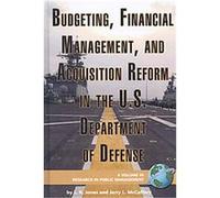 Budgeting, Financial Management, and Acquisition Reform in the U.S. Department of Defense, Research in Public Management Jerry L. McCaffery, L.R. Jones (Auteur)