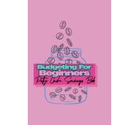 Budgeting For Beginner’s: Petty Cash Savings Book