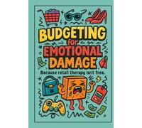 Budgeting for Emotional Damage: Because retail therapy isn’t free