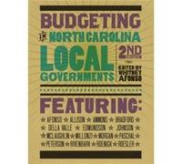 Budgeting in North Carolina Local Governments by Whitney Afonso Whitney Afonso (Auteur)