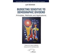 Budgeting Sensitive to Demographic Dividend Principles, Methods and Applications - Latif Dramani - L'harmattan - broché - Etude