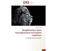 Budgétisation dans l'enseignement secondaire supérieur Le cas des écoles genevoises - P. Edwards - Universitaires Europeennes - broché - Etude