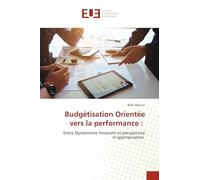 Budgétisation Orientée vers la performance :: Entre Dynamisme Innovant et perspective d’appropriation