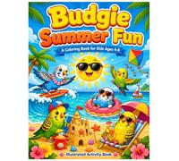 Budgie Coloring Book for Kids Ages 4-8: 60 Fun Budgie Activity Pages Beach, Park & Outdoor Adventures: A Big Coloring Book of Cute Budgies Playing, ... and Having Fun Perfect for Boys and Girls