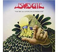 Budgie - You're All Living in Cuckoolan [VINYL]
