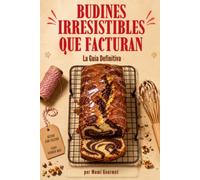 BUDINES IRRESISTIBLES QUE FACTURAN - La Guia Definitva