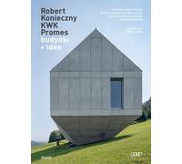 Budynki + idee - Robert Konieczny, Philip Jodidio (livre en polonais)