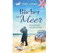 Bücher und Meer: Neuanfang an der Ostsee