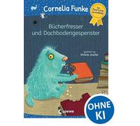 Bücherfresser und Dachbodengespenster Erstleseklassiker mit beliebten Geschichten von Cornelia Funke - Zum ersten Selberlesen und Vorlesen ab 6 Jahren - Mit Leselernschrift ABeZeh - Cornélia Funke - L