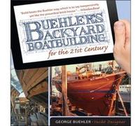 Buehlers Backyard Boatbuilding for the 21st Century by George Buehler George Buehler (Auteur)