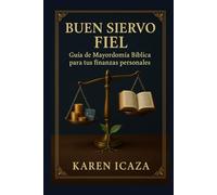 Buen Siervo Fiel: Guía de Mayordomía Bíblica para tus Finanzas Personales