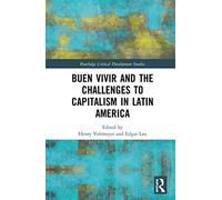 Buen Vivir And The Challenges To Capitalism In Latin America