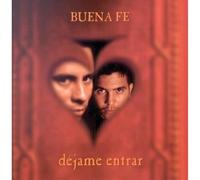 Buena Fe - Dejame Entrar